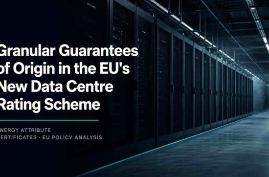 EU draft regulation rewrites the rules for guarantees of origin in data centres — sub-hourly matching, locational sourcing, and a hard 15 May 2026 deadline.
